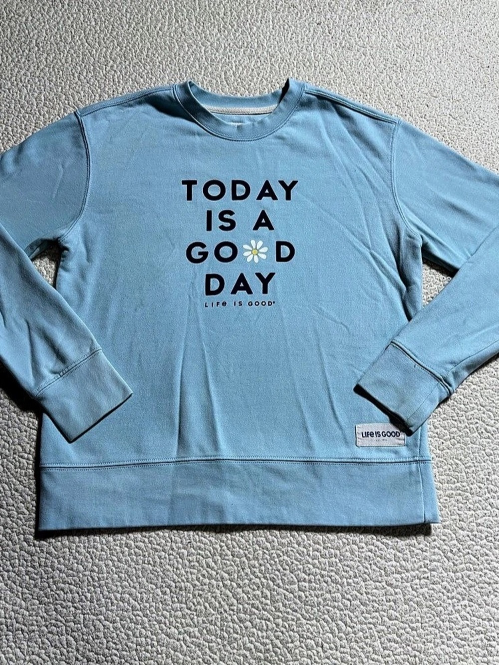 Life Is Good Today Is A Good Day Crew Sweatshirt Blue Small